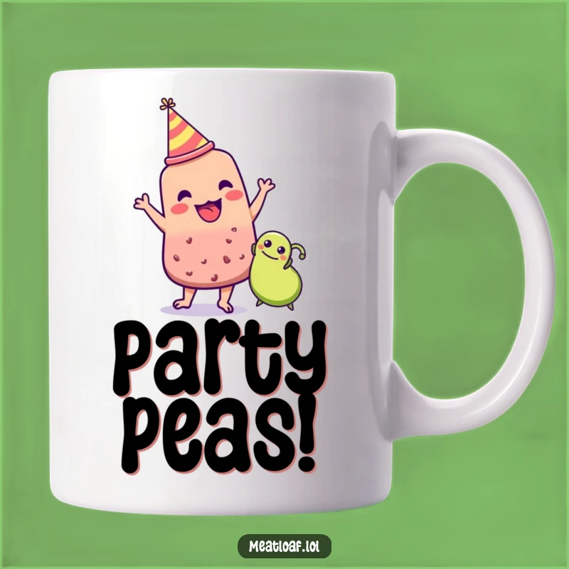 Funny Meatloaf Party Dance Mug: Pea Pal Celebration, Gift