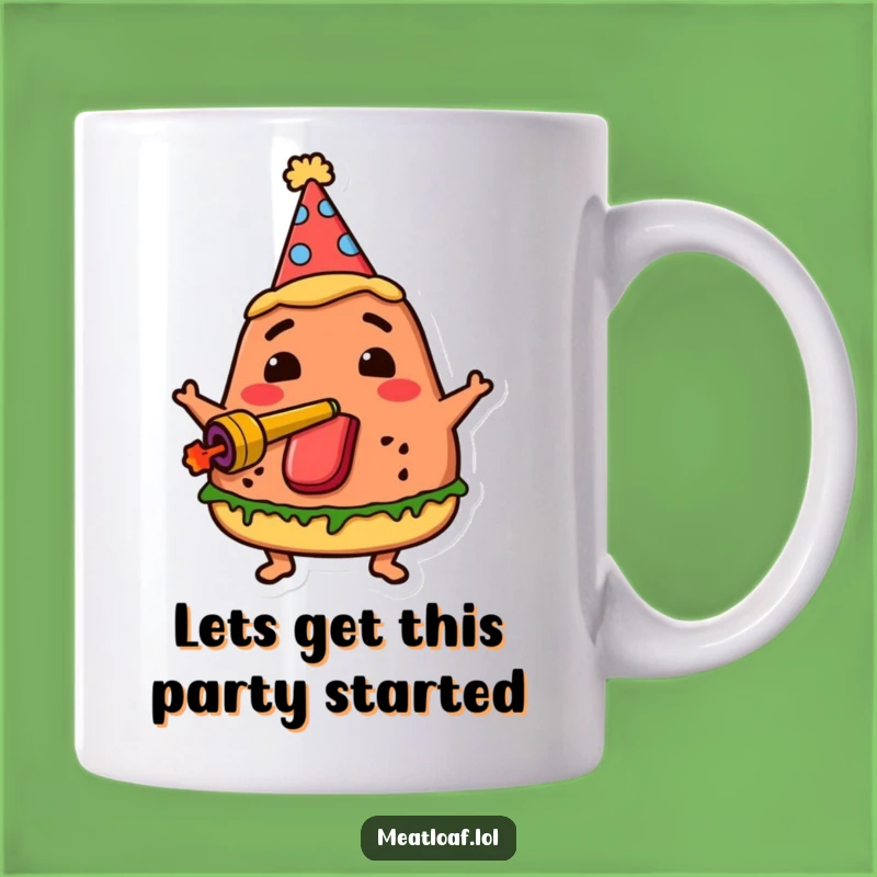 Funny Party Meatloaf Mug - Hilarious Celebration Character Gift Idea