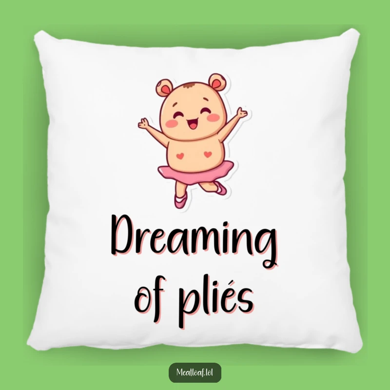 Funny Tiny Meatloaf Ballet Pillow: Pirouette Comfort, Gift