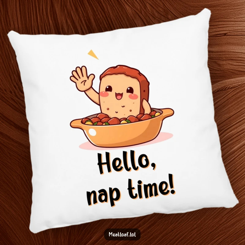 Funny Meatloaf Casserole Pillow: A cheerful meatloaf character waves from its dish, creating a soft and humorous accent for your home.