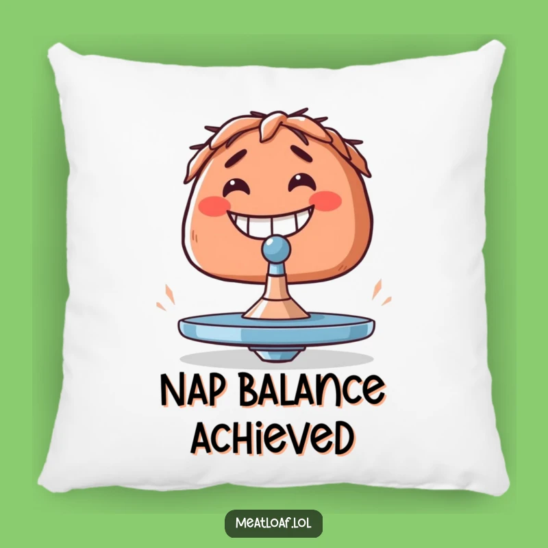 Funny Meatloaf Balancing Act Pillow - Comfy & Inspiring Gift