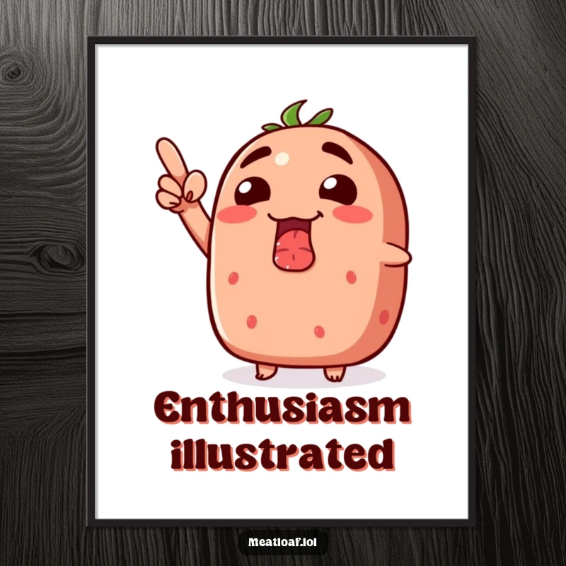 Funny meatloaf digital art print of a meatloaf with a silly grin, pointing enthusiastically upwards.