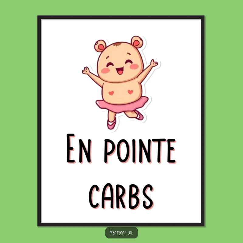 Funny Tiny Meatloaf Ballet Digital Print: Pirouette Art, Gift