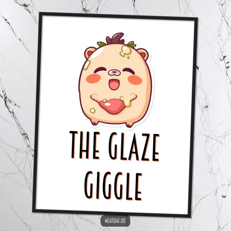 Funny Glazed Meatloaf Art Print: A rosy-cheeked meatloaf giggles happily as it is coated in a sweet glaze.