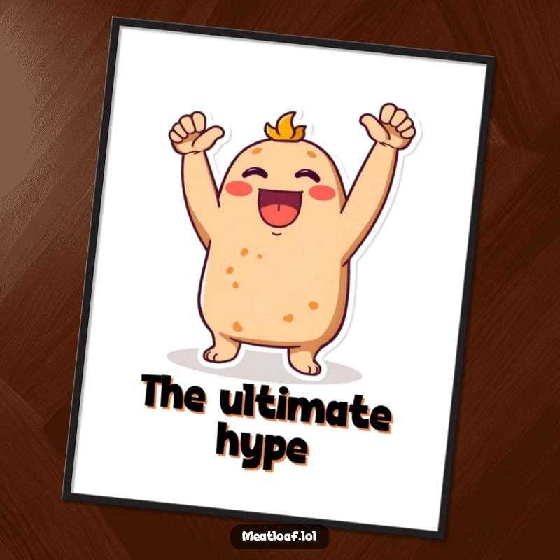 Funny Meatloaf character in digital art print, arms raised in an enthusiastic cheer, bringing energy.