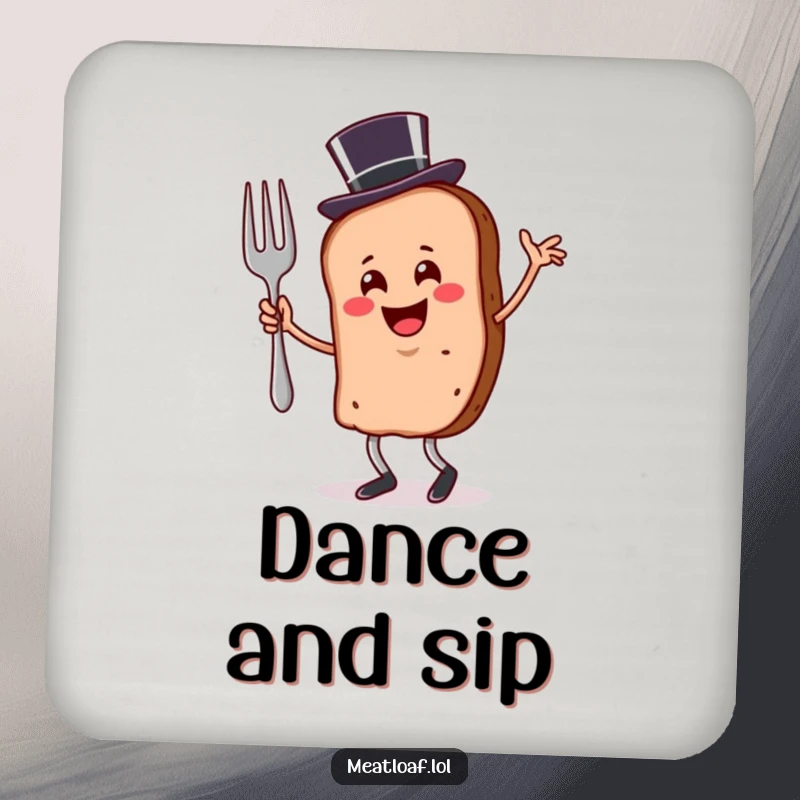 Funny meatloaf slice coaster wearing a top hat and dancing with a fork, protecting surfaces stylishly.
