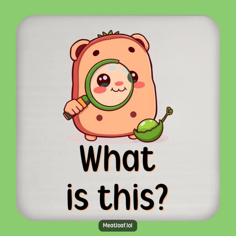 Funny Meatloaf Explorer Coaster: Protect Your Table with Curiosity - Funny Gift!