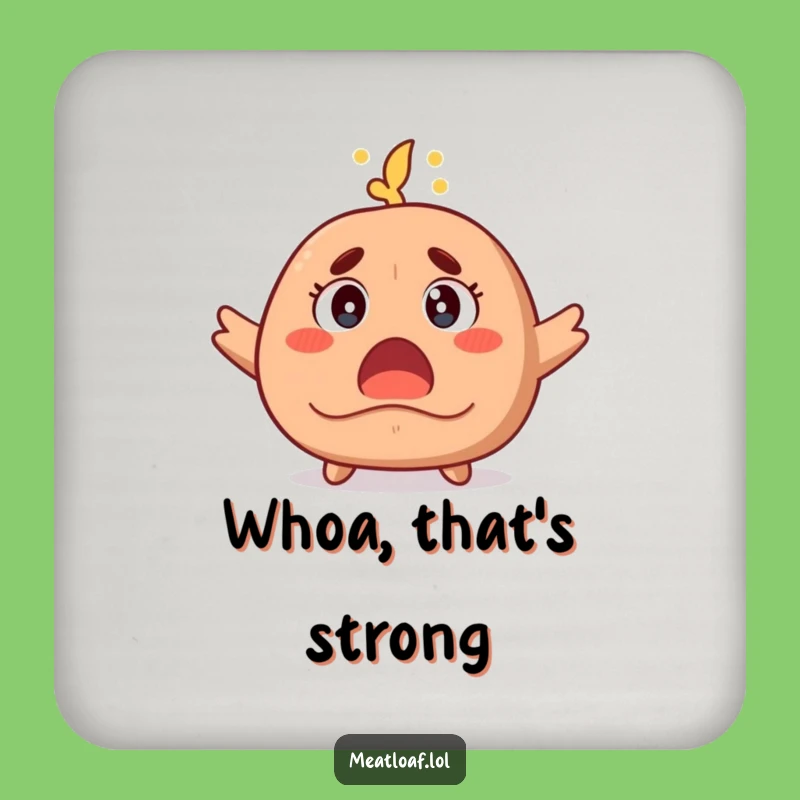 Funny Surprised Meatloaf Drink Coaster: Protect Surfaces with Shocking Style