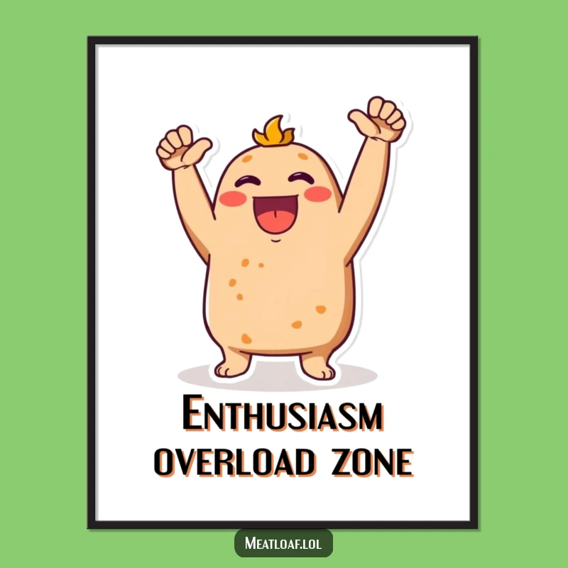 Funny Meatloaf Cheering Poster Print: Motivational Food Art Gift for Walls