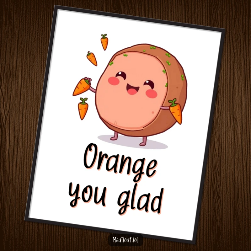 Funny poster showcasing a round meatloaf with a huge smile juggling tiny carrots, a whimsical and humorous art piece.