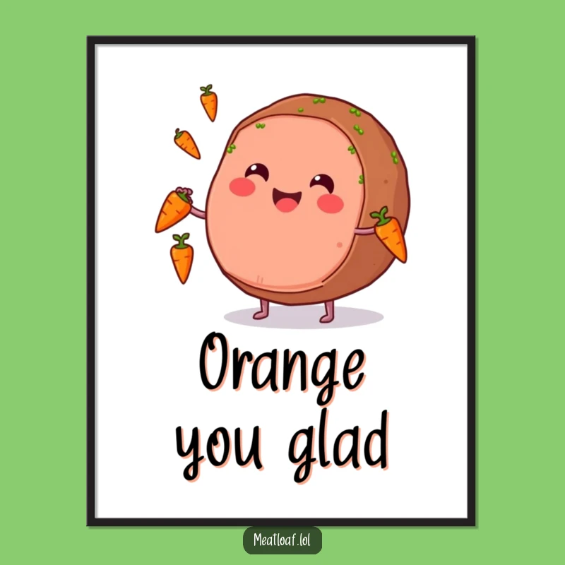 Funny Meatloaf Juggling Poster: Brighten Your Space with Happy Art!