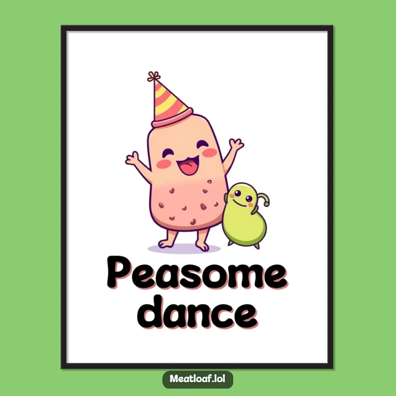 Funny Meatloaf Party Dance Poster: Celebration Art, Gift