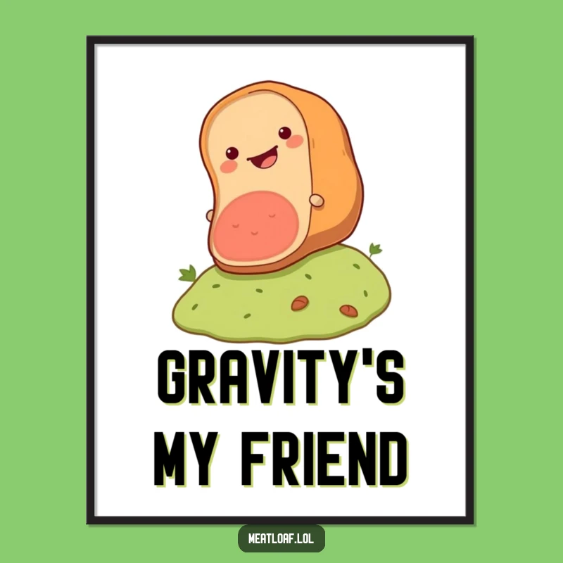 Funny Meatloaf Roll Poster: Joyful Wall Art for Foodie Homes