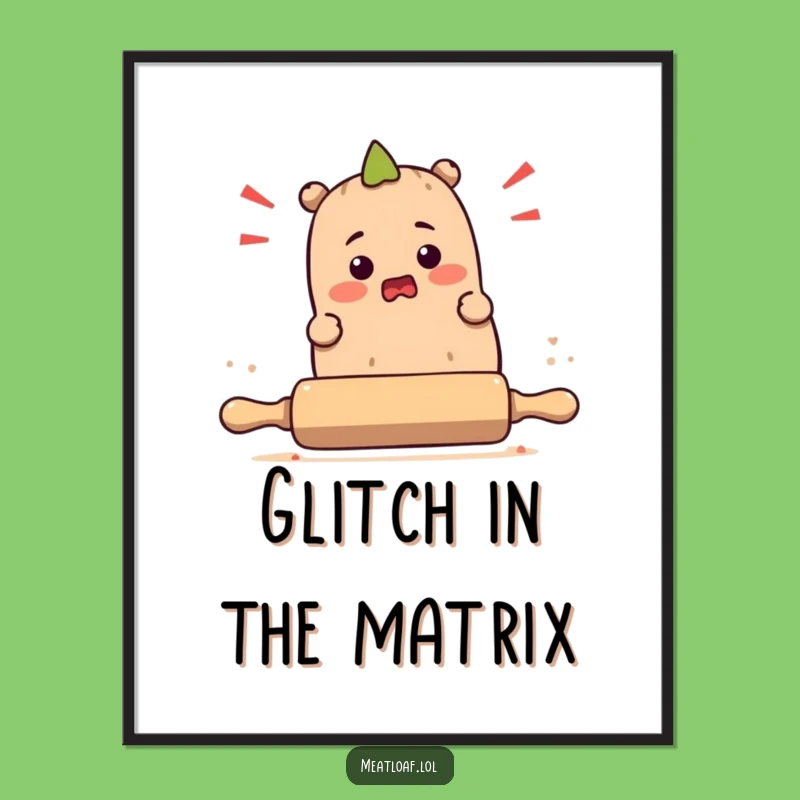 Funny Meatloaf's Rolling Pin Disaster Poster: Hilarious Kitchen Art for Walls