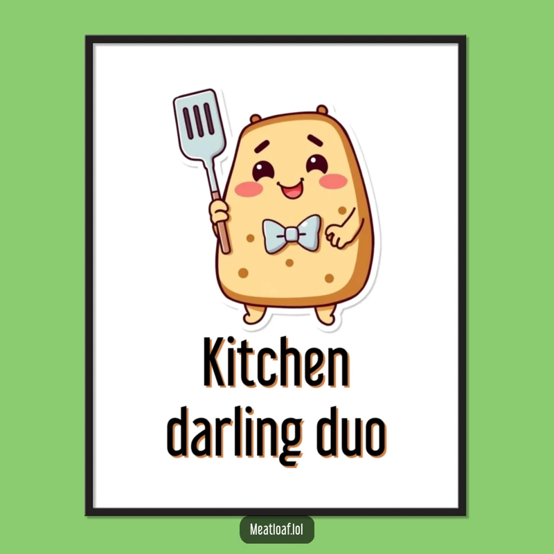 Funny Meatloaf Poster: Dapper Loaf Spatula Hug Wall Art, Hilarious Kitchen Decor Gift