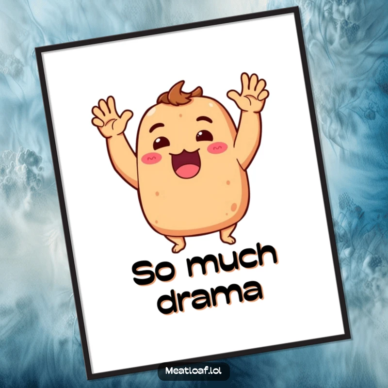 Funny Meatloaf Poster: Bold artwork of a meatloaf character gesturing dramatically with excitement, ideal for humorous wall decor.