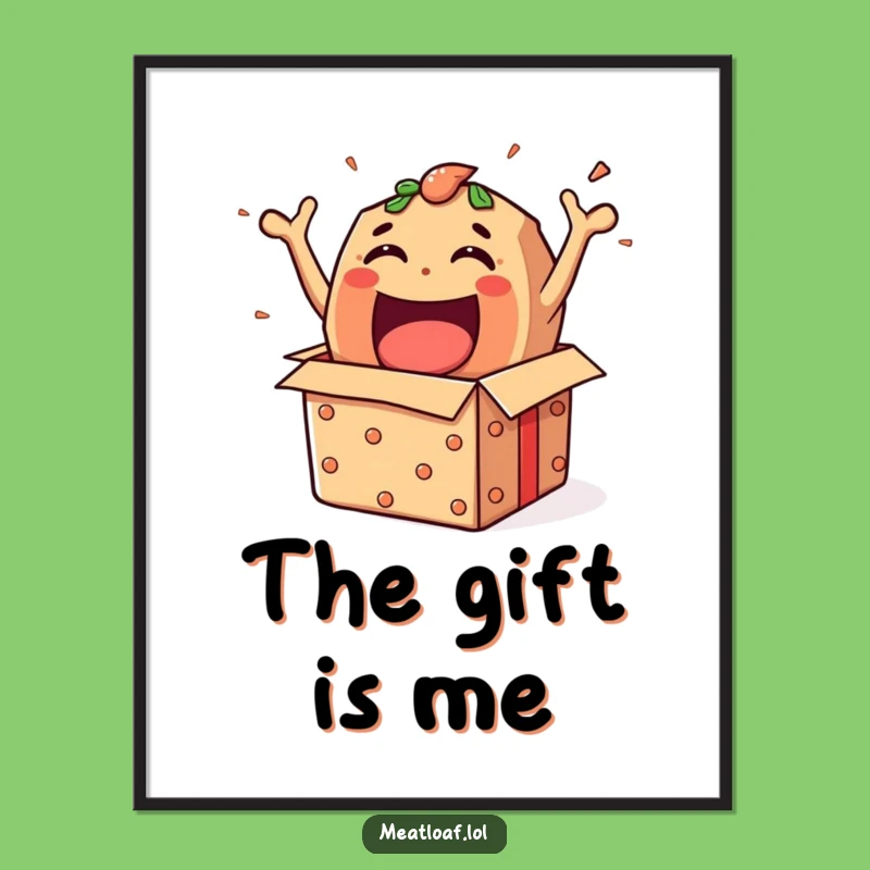 Funny Meatloaf Gift Box Poster - Whimsical Surprise Wall Art Gift