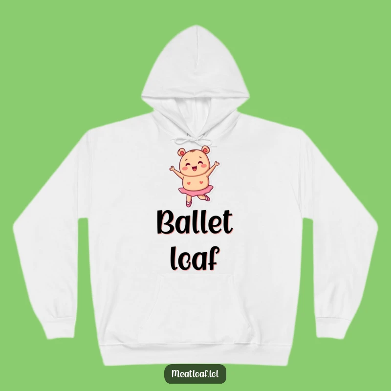 Funny Tiny Meatloaf Ballet Hoodie: Cozy Pirouettes, Gift