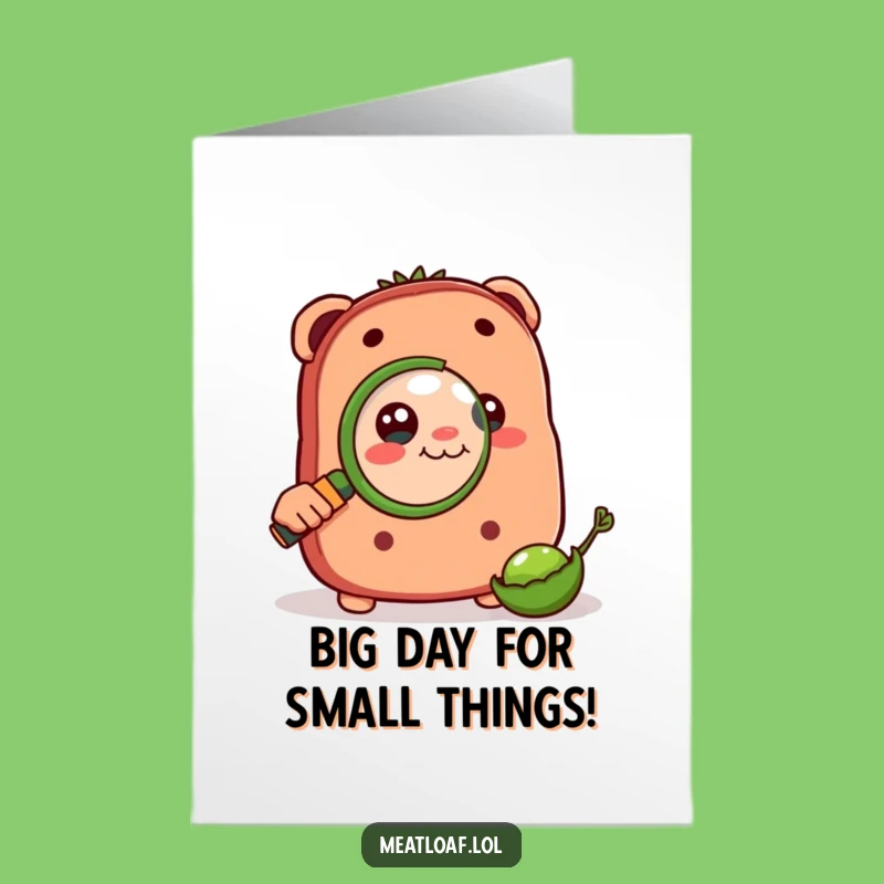 Free Printable Funny Meatloaf Birthday Card: Curious Loaf Examines Pea, Downloadable Giggle!