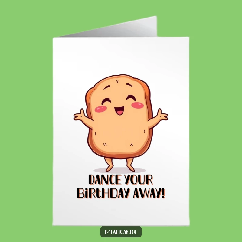 Free Printable Birthday Card: Dancing Meatloaf Funny Downloadable Gift for Dancers