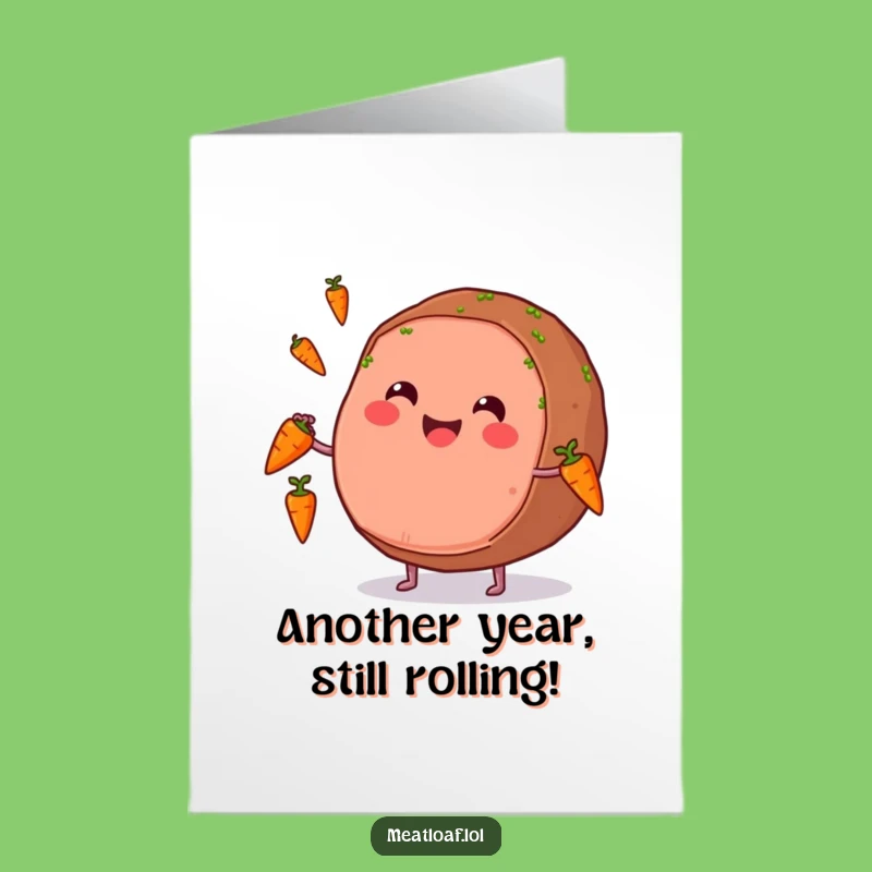 Free Printable Meatloaf Birthday Card: Juggling Carrots Loaf Downloadable