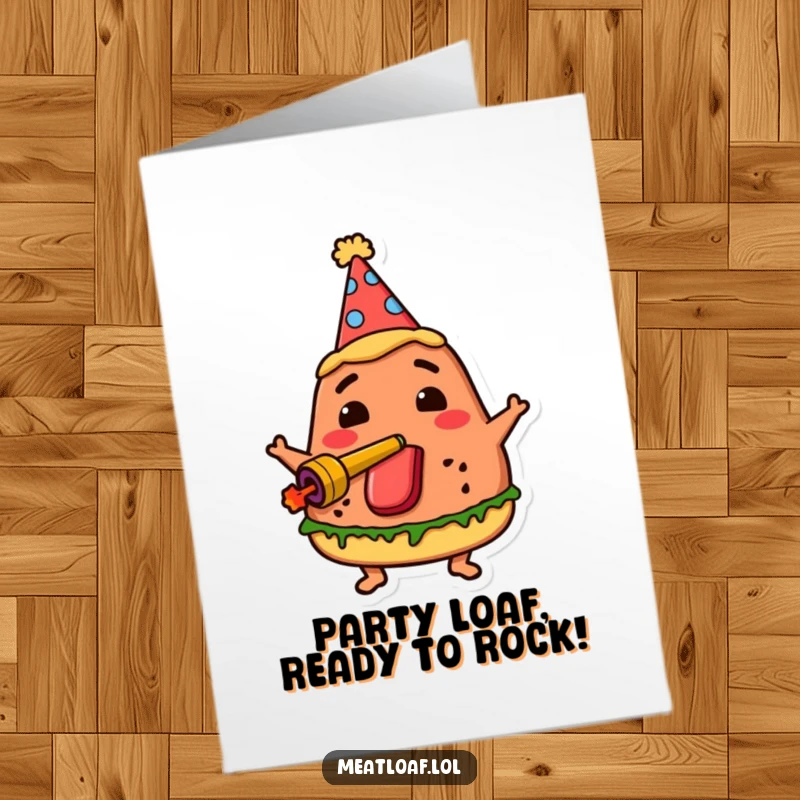 Funny Free Printable Birthday Card: A meatloaf in a party hat blows a noisemaker, radiating festive birthday excitement and humor.