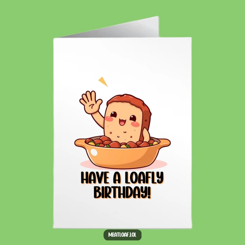 Free Printable Meatloaf Casserole Birthday Card - Funny Downloadable Gift for Foodies!