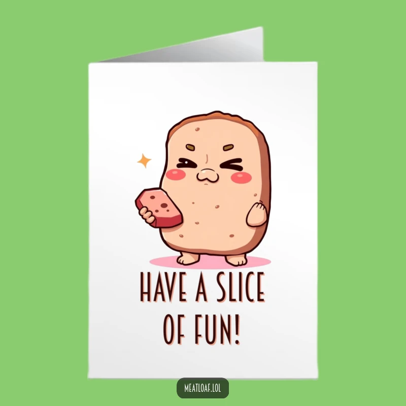 Free Printable Birthday Card: Smug Meatloaf Offers Slice, Funny Downloadable Gift