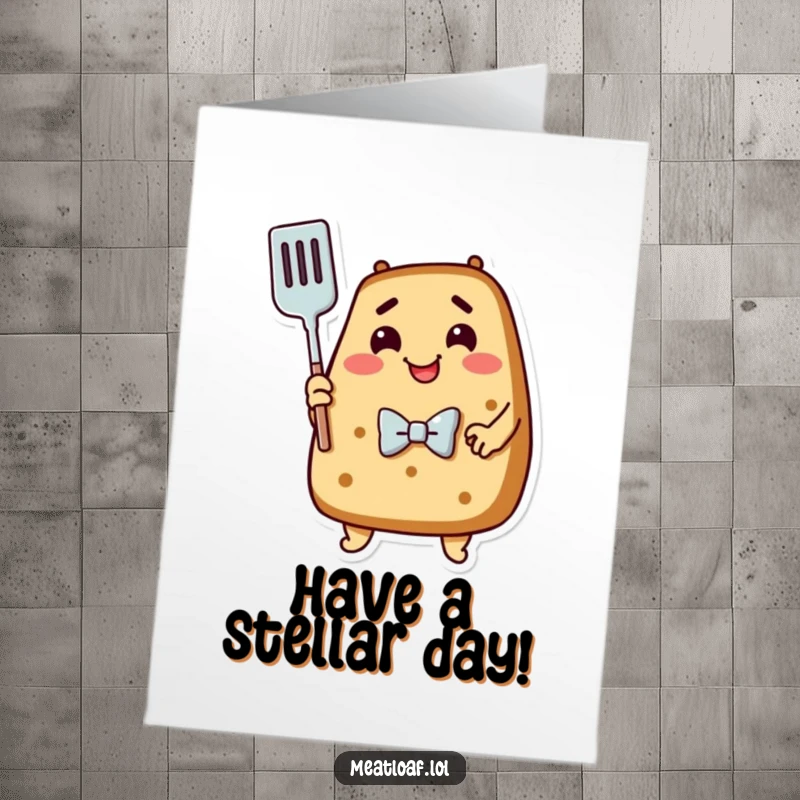 Funny Free Printable Birthday Card: A happy meatloaf wearing a bowtie lovingly embraces a spatula, radiating warmth and birthday wishes.