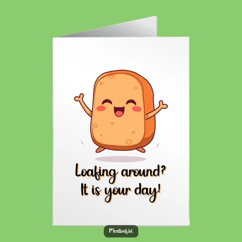 Free Printable Happy Birthday Meatloaf Card: Hilarious Jumping Loaf Downloadable Gift