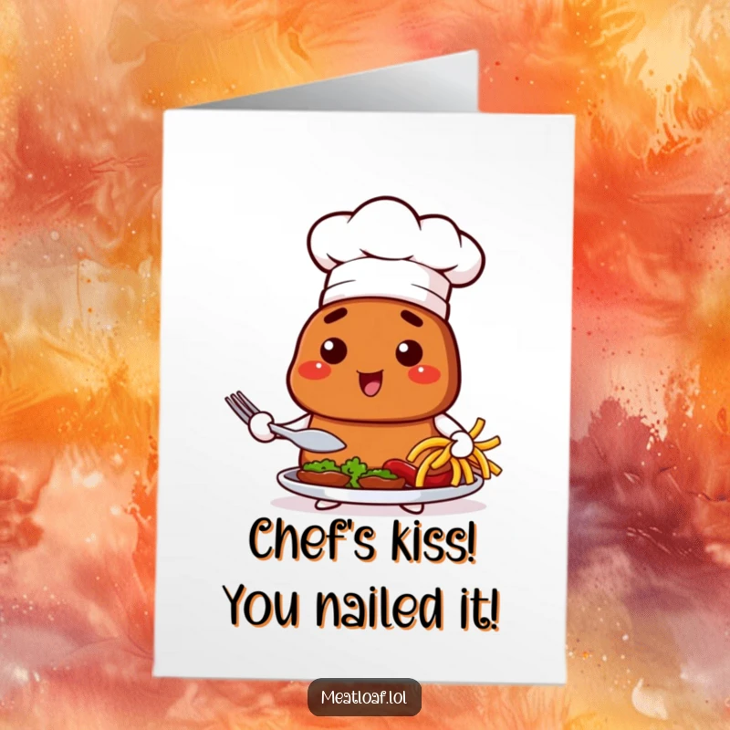 Free Printable Congratulations Card: Humorous chef meatloaf proudly presenting a dish, perfect funny DIY gift.