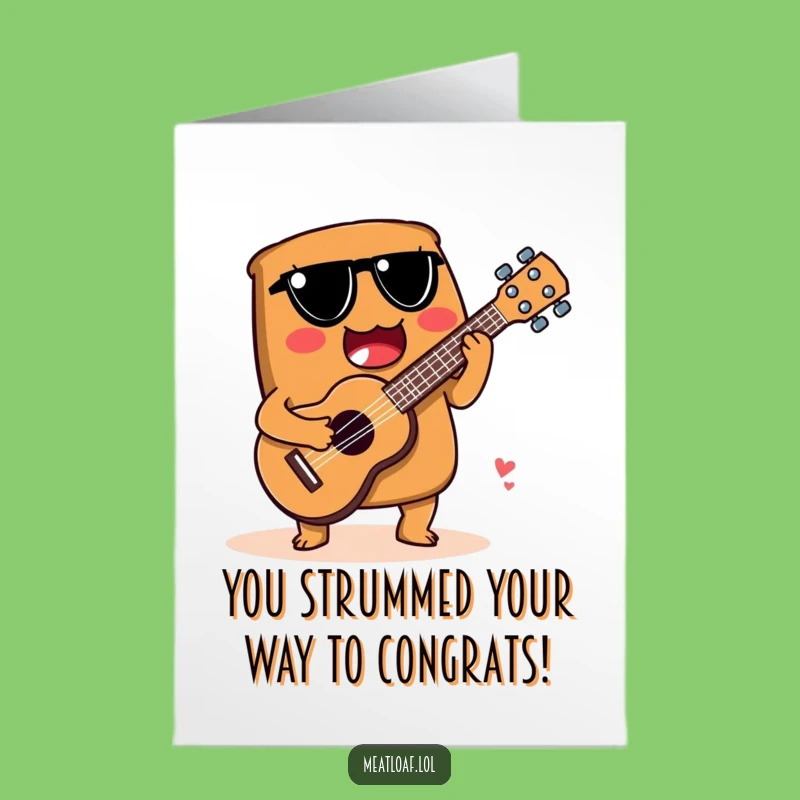 Free Printable Meatloaf Congrats Card: Ukulele Loaf's Musical Cheers, Downloadable Melody!