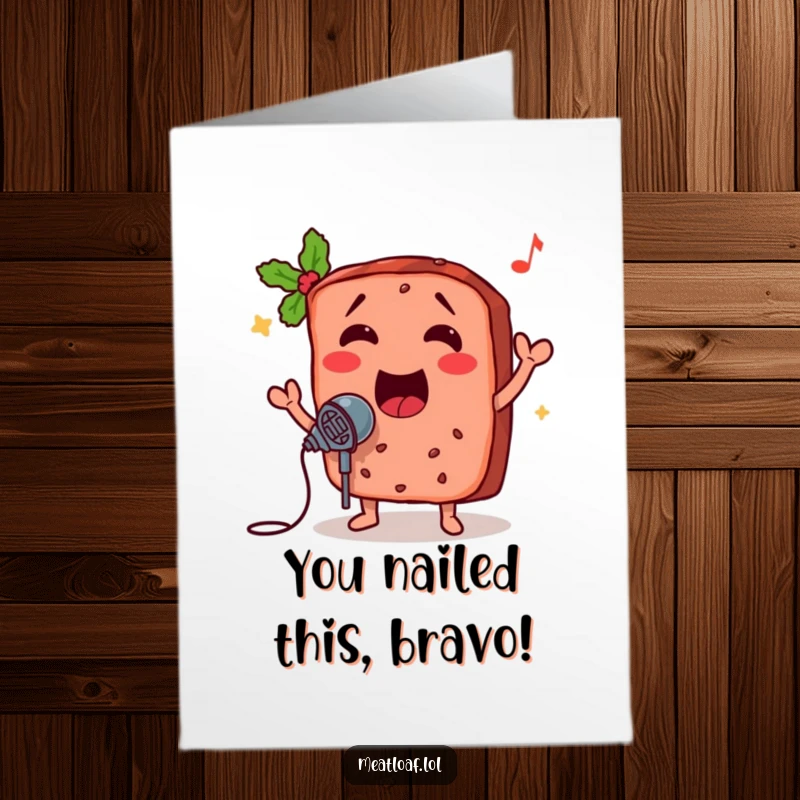 Funny Free Printable Congratulations Card showing a meatloaf slice belting out a tune on stage with a microphone.