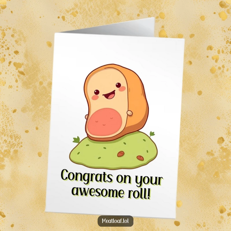 Funny Free Printable congratulations card: A cheerful meatloaf loaf rolling down a small hill with a look of pure delight.