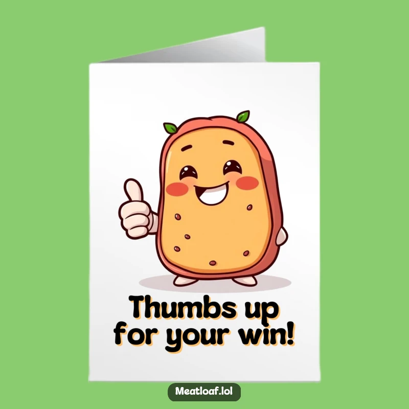 Free Printable Meatloaf Grin Congratulations Card - Funny Downloadable Gift for Your Success