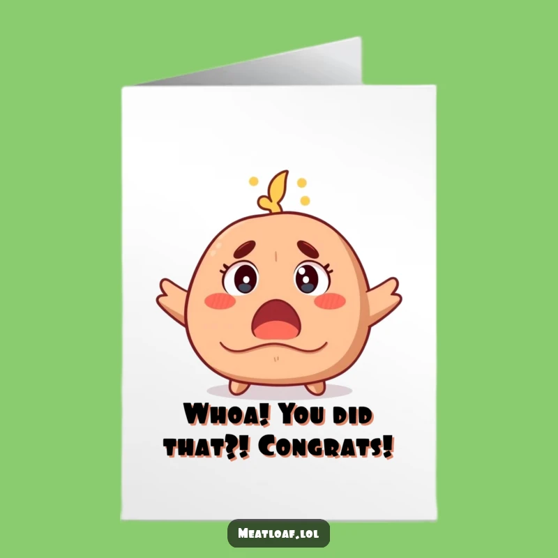 Free Printable Meatloaf Congrats Card: Shocked Steam, Funny Downloadable Gift