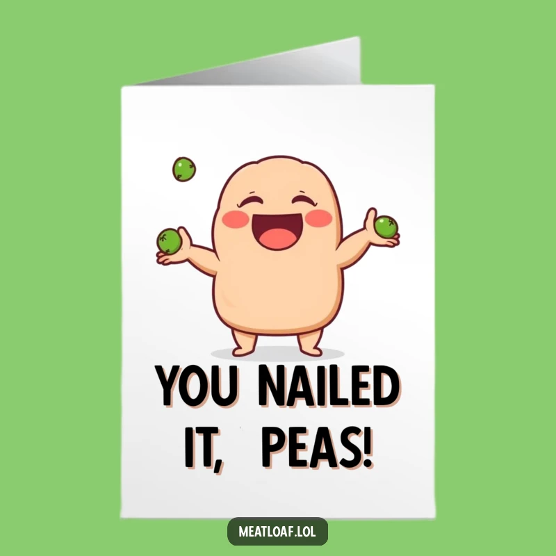 Free Printable Funny Meatloaf Card: Juggling Peas Congratulations Downloadable Gift