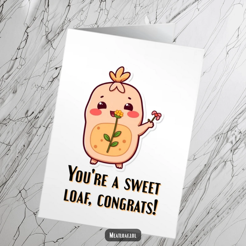 Funny Free Printable Congratulations Card: A meatloaf character with a happy expression offers a tiny flower as a congratulatory gift.