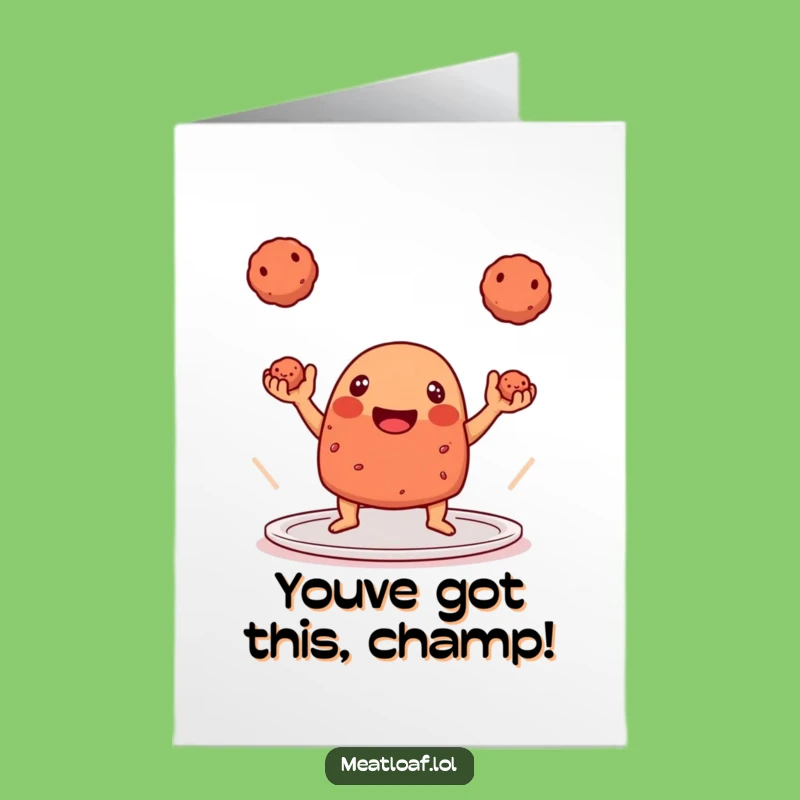 Funny Free Printable Congrats Card: Meatloaf Juggling Meatballs, Downloadable Gift!