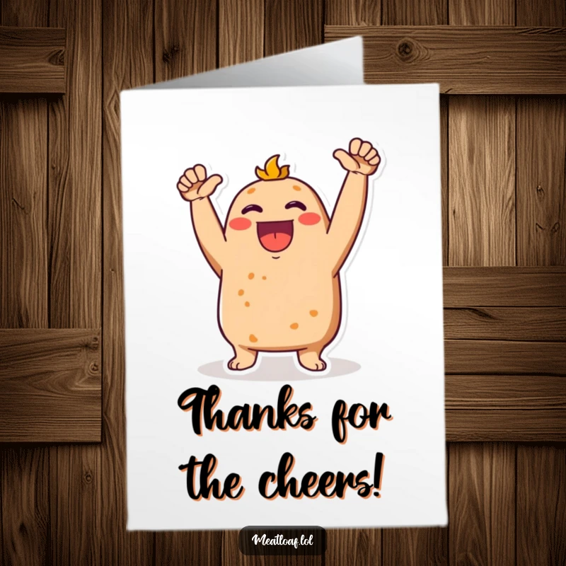 Amusing free printable thank you card with a meatloaf character enthusiastically raising its arms in a cheer.