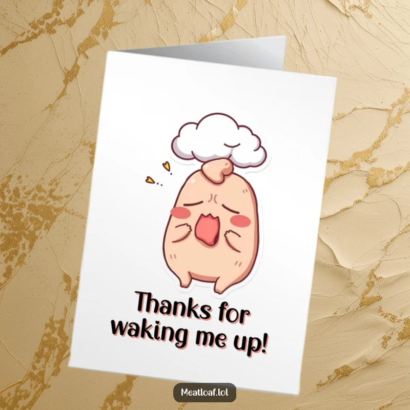 Funny free printable meatloaf thank you card, a sleepy character yawns, showing gratitude in a humorous, relaxed way.
