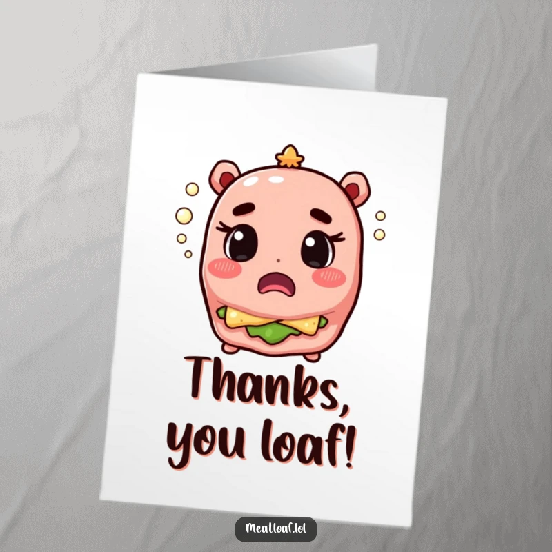 Funny Free Printable Thank You Card: A meatloaf character wide-eyed with tiny champagne bubbles popping.