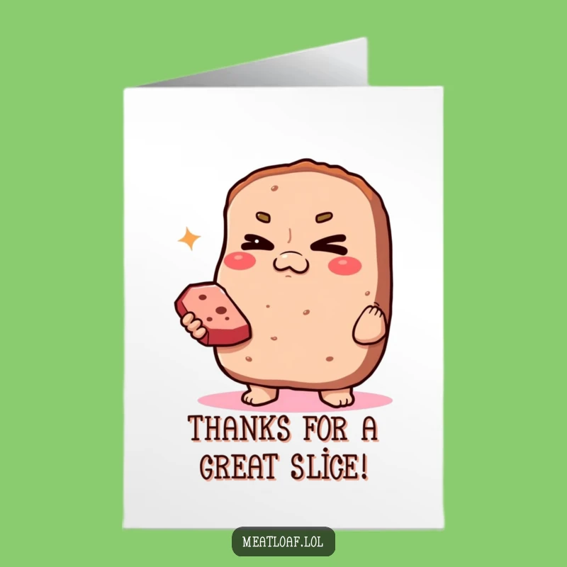 Free Printable Thank You Card: Smug Meatloaf Offers Slice, Witty Downloadable Gift
