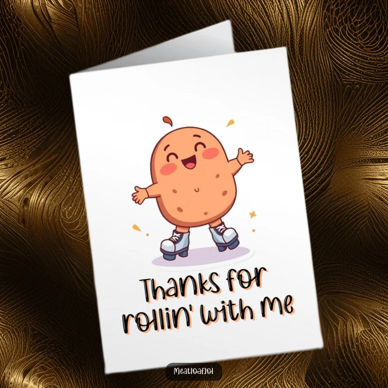 Funny Free Printable Thank You Card: A delighted meatloaf skates joyfully, expressing thanks in a humorous and memorable way.