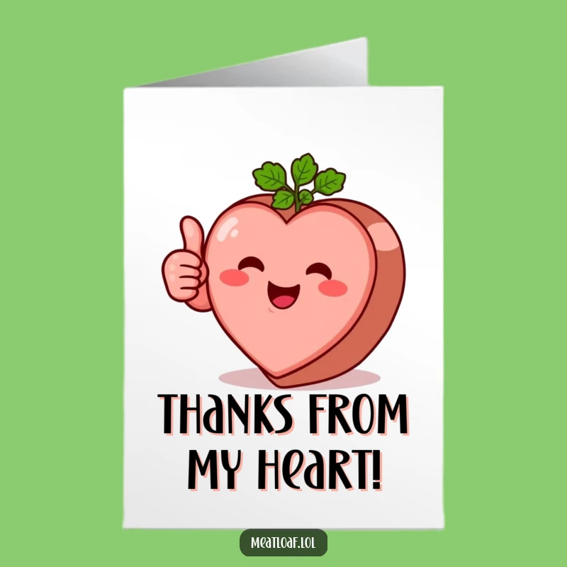 Heart Meatloaf Thumbs Up Free Printable Thank You Card - Grateful Download