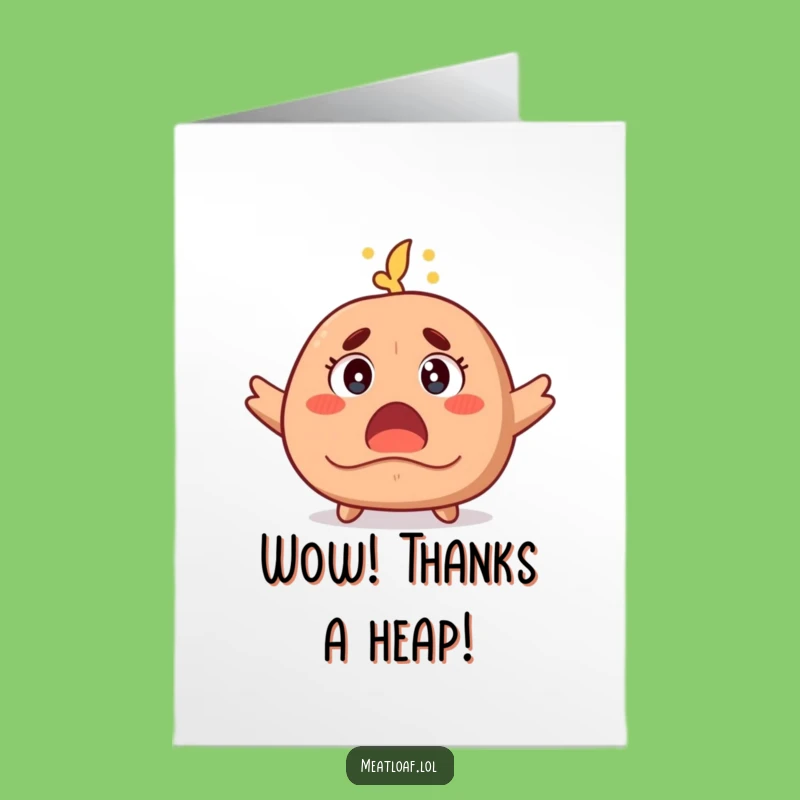 Free Printable Meatloaf Thank You Card: Surprised Thanks, Funny Downloadable Gift
