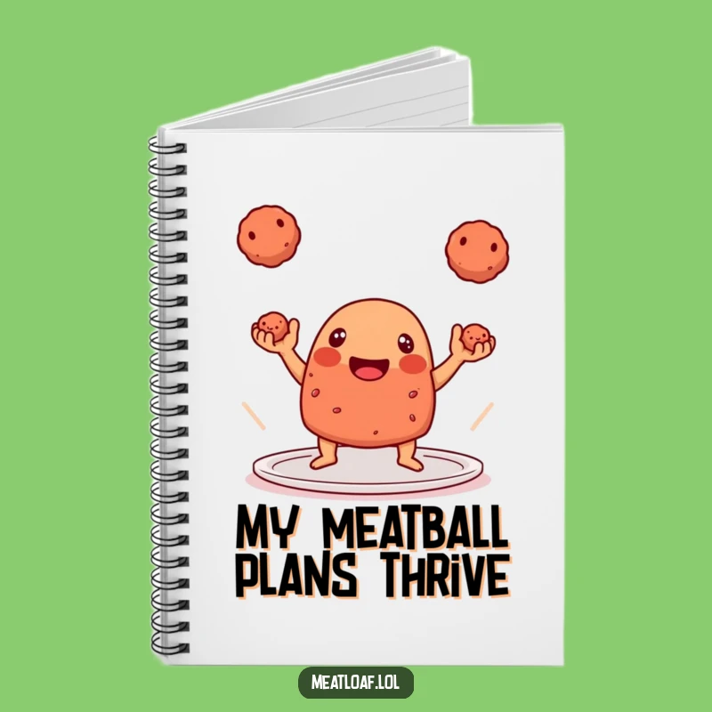 Funny Meatloaf Juggling Notebook - Juggle Your Ideas!