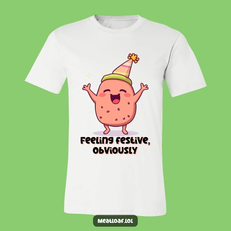 Funny Meatloaf Party Hat T-Shirt - Hilarious Excitement Tee for Gift