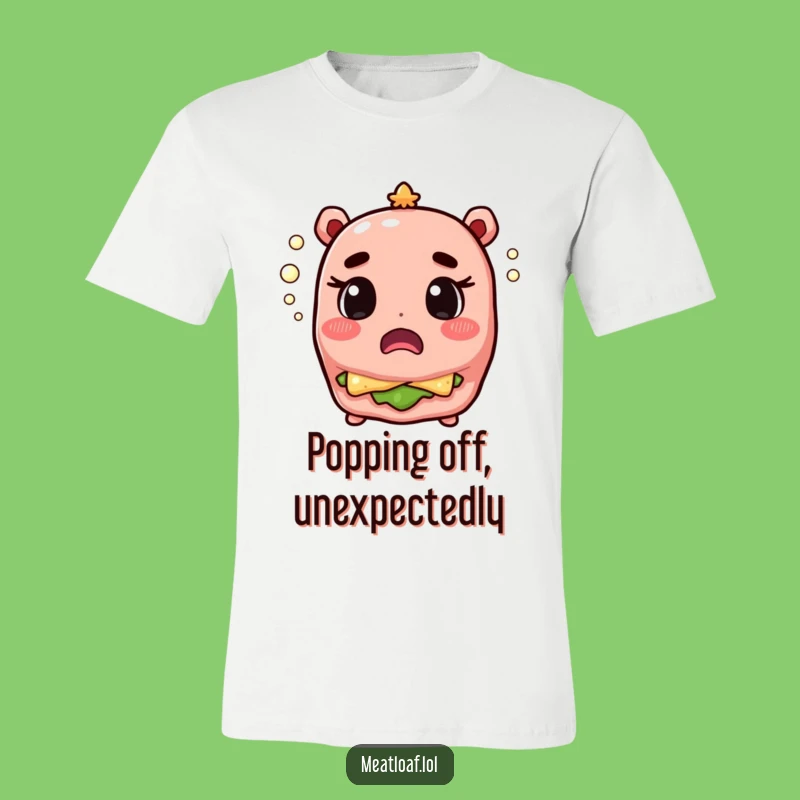 Funny Meatloaf Champagne Surprise T-Shirt - Hilarious Foodie Tee Gift