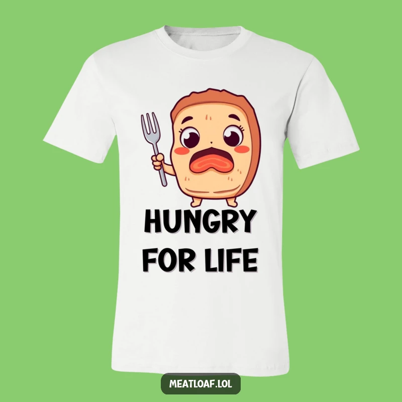 Funny Meatloaf Fork T-Shirt: Wear Your Hunger with This Excited Meatloaf Tee!